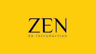 Zen An Introduction [upl. by Alma376]