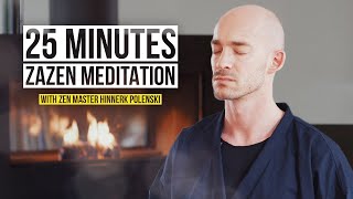 25 Minute Zazen Meditation  Path to the inner center with ZenMaster Hinnerk Polenski [upl. by Oznerol]