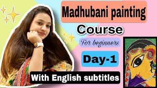 MADHUBANI PAINTING COURSE FOR BEGINNERS  DAY 1 [upl. by Laughlin]