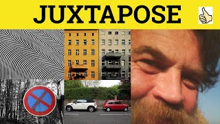 🔵 Juxtapose Juxtaposition  Juxtapose Meaning  Juxtaposition Examples  Formal English [upl. by Audun]