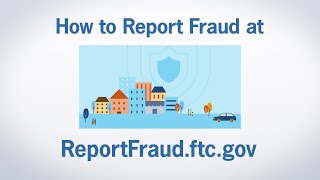 How to Report Fraud at ReportFraudftcgov  Federal Trade Commission [upl. by Rramahs]