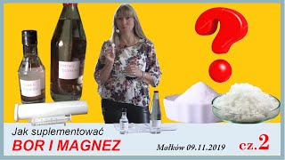 JAK SUPLEMENTOWAĆ BOR I MAGNEZ Małków 09112019 cz2 [upl. by Asiilanna]