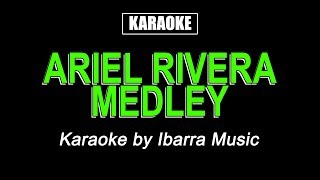 HQ Karaoke  Ariel Rivera Medley [upl. by Hairej917]