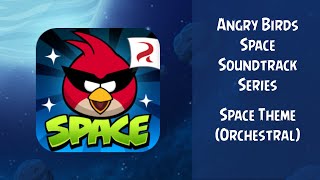 Angry Birds Space Soundtrack  Orchestral Theme  ABFT [upl. by Aciruam720]