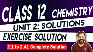 NCERT  Class 12  Chemistry Chapter 2 Solutions  Complete Exercise Solution [upl. by Kipper]