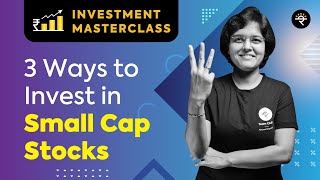 3 Ways to Invest in Small Cap Stocks  Investment Masterclass [upl. by Llenreb380]