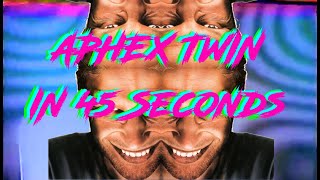 How to Aphex Twin in 45 Seconds [upl. by Bashee]