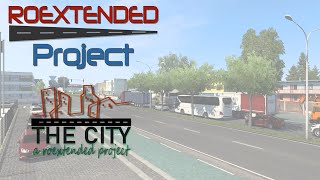 ETS2  The City Map by Roextended Project v 11 tests [upl. by Icyak547]