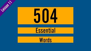 504 Essential Words  Lesson 11 [upl. by Tremain]