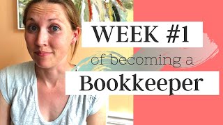 Week 1 of Becoming a Bookkeeper  Realistic Bookkeeping [upl. by Lamdin]