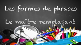 les formes de phrases [upl. by Nyllaf460]