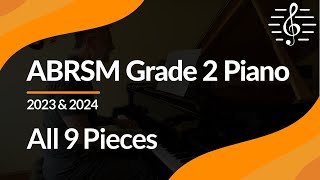 ABRSM Grade 2 Piano 2023 amp 2024 All 9 Pieces [upl. by Cale]