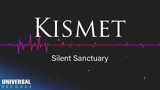 Silent Sanctuary  Kismet Official Lyric Video [upl. by Fiske]