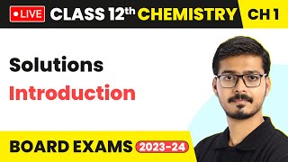 Solutions  Introduction  Class 12 Chemistry Chapter 1 LIVE [upl. by Saleme]