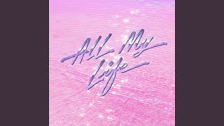 All My Life Extended [upl. by Gruber]