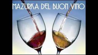 Mazurka del buon vino [upl. by Leirvag324]