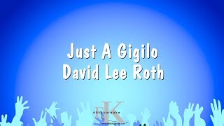 Just A Gigilo  David Lee Roth Karaoke Version [upl. by Nallad913]