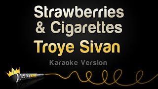 Troye Sivan  Strawberries amp Cigarettes Karaoke Version [upl. by Everest289]