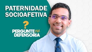 Paternidade socioafetiva O que é Como fazer o reconhecimento [upl. by Atiugram]