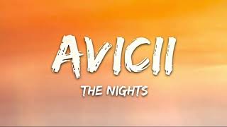 Avicii  The Nights Lyrics  1 hour  7clouds [upl. by Voltz28]